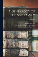 A Genealogy of the Nye Family; Volume 1