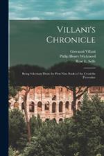 Villani's Chronicle: Being Selections From the First Nine Books of the Croniche Fiorentine