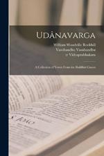 Udanavarga: A Collection of Verses From the Buddhist Canon