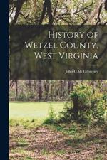 History of Wetzel County, West Virginia