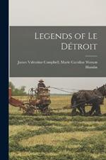 Legends of Le Detroit