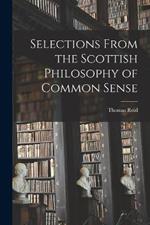 Selections From the Scottish Philosophy of Common Sense