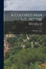 A Colored Man Round the World