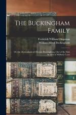 The Buckingham Family: Or, the Descendants of Thomas Buckingham, One of the First Settlers of Milford, Conn