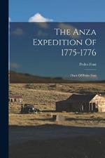 The Anza Expedition Of 1775-1776: Diary Of Pedro Font