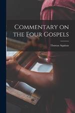 Commentary on the Four Gospels