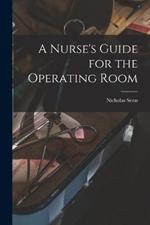 A Nurse's Guide for the Operating Room