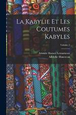 La Kabylie Et Les Coutumes Kabyles; Volume 2