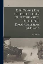 Der Genius des Krieges und der Deutsche Krieg. Dritte neu druchgelesene Auflage.