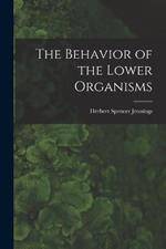 The Behavior of the Lower Organisms