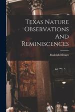 Texas Nature Observations And Reminiscences