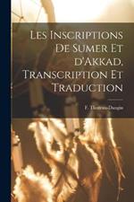 Les Inscriptions de Sumer et d'Akkad, Transcription et Traduction