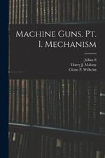 Machine Guns. pt. I. Mechanism