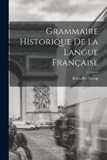 Grammaire Historique de la Langue Française