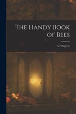 The Handy Book of Bees