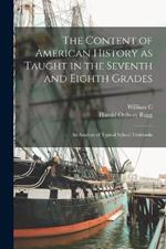 The Content of American History as Taught in the Seventh and Eighth Grades; an Analysis of Typical School Textbooks