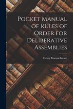 Pocket Manual of Rules of Order for Deliberative Assemblies