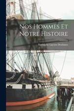 Nos Hommes et Notre Histoire