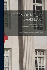 Les Démoniaques Dans Lárt: Avec 67 Figures Intercalées Dans Le Texte