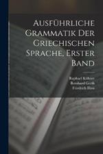 Ausfuhrliche Grammatik der griechischen Sprache, Erster Band