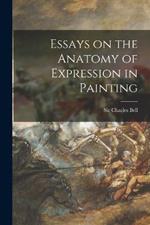 Essays on the Anatomy of Expression in Painting