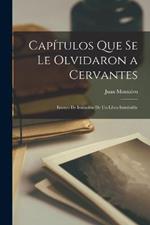 Capitulos que se le olvidaron a Cervantes: Ensayo de imitacion de un libro inimitable