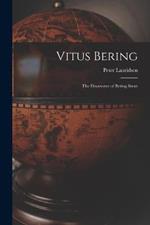 Vitus Bering: The Discoverer of Bering Strait