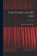 The Story of My Life: Recollections and Reflections