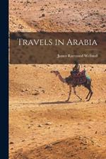 Travels in Arabia