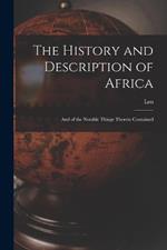 The History and Description of Africa: And of the Notable Things Therein Contained