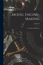 Model Engine-Making: In Theory and Practice