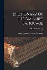 Dictionary Of The Amharic Language: Amharic And English: Englisch And Amharic