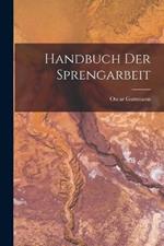 Handbuch Der Sprengarbeit