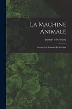 La Machine Animale: Locomotion Terrestre Et Serienne