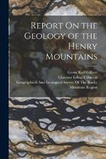 Report On the Geology of the Henry Mountains