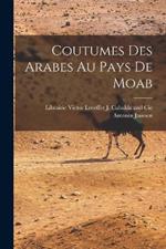 Coutumes Des Arabes Au Pays De Moab