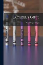 Froebel's Gifts