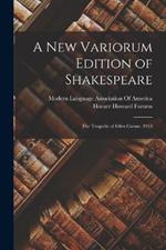 A New Variorum Edition of Shakespeare: The Tragedie of Ivlivs Caesar. 1913