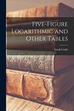 Five-figure Logarithmic and Other Tables