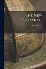 The New Testament: Translated From Griesbach's Text