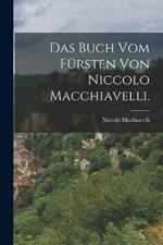 Das Buch vom Fursten von Niccolo Macchiavelli.