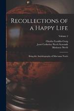 Recollections of a Happy Life: Being the Autobiography of Marianne North; Volume 2