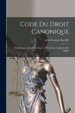 Code du droit canonique: Modifications introduites dans la precedente legislation de ''Eglise