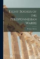 Eight Bookes of the Peloponnesian Warre