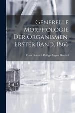 Generelle Morphologie der Organismen, Erster Band, 1866