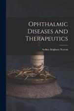 Ophthalmic Diseases and Therapeutics