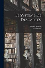 Le système de Descartes;