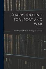 Sharpshooting for Sport and War