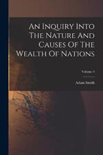 An Inquiry Into The Nature And Causes Of The Wealth Of Nations; Volume 3