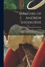 Memoirs of Andrew Sherburne: A Pensioner of the Navy of the Revolution